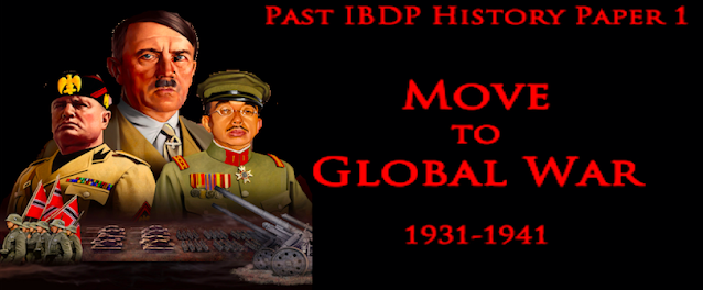 IBDP Paper 1 Exam: Move to Global War