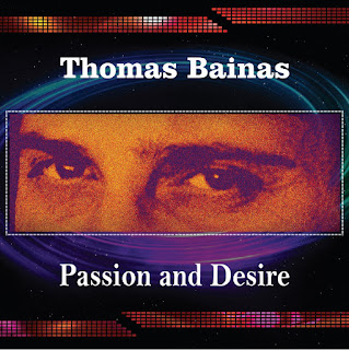 Thomas Bainas 2nd CD : "Passion and Desire" (2013)