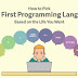 Learn How To Pick Your First Programming Language (4 Different Ways) 