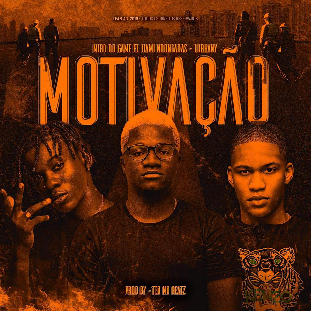 Miro Do Game Feat. Uami Ndongadas & Lurhany - Motivação (Rap) Download Mp3