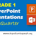 Grade 1 PowerPoint Presentations – First Quarter