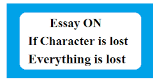 If character is lost everything is lost short essay picture