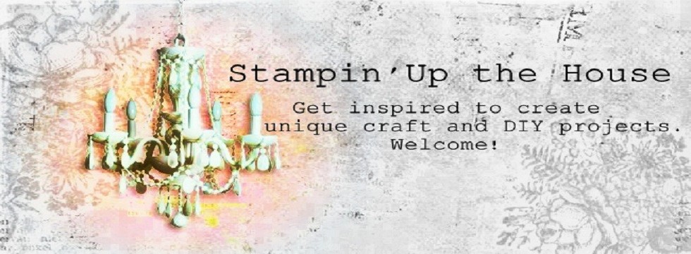 Stampin' Up the House