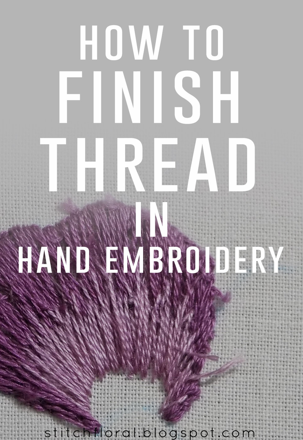 How to finish thread in hand embroidery Stitch Floral