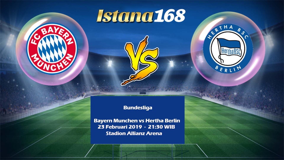 Prediksi Bayern Munchen vs Hertha Berlin 23 Februari 2019
