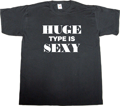 typography typeface Font sexy t-shirt ephemeral-t-shirts