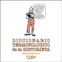 DICCIONARIO TERMINOLÓGICO  DE LA HISTORIETA - Manuel Barrero- Ediciones ACT