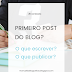 Primeiro post do blog: O que escrever?