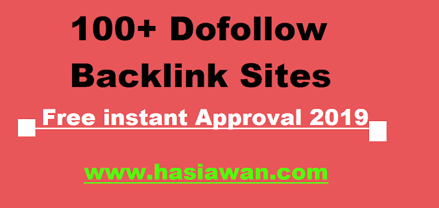100+ Dofollow Backlink Sites Instant Approval free 2019