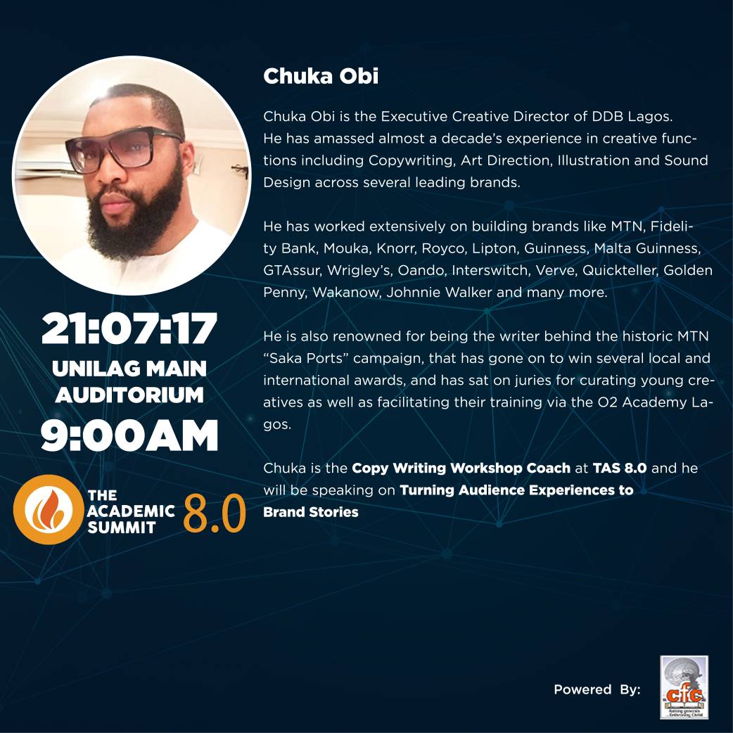 Chuka Obi, the brain behind the multi-award winning Saka Port MTN Ad will be at The Academic Summit 8.0 