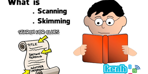 Skimming and Scanning - 2 kỹ năng giúp tăng tốc độ đọc của bạn