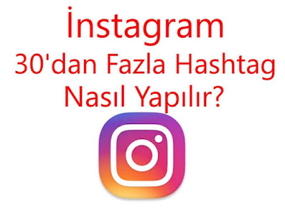 instagram 30dan fazla etiket instagram limitleri