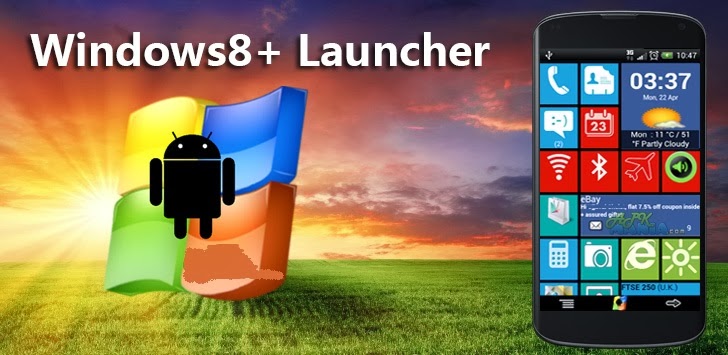 Windows8 / Windows 8+ Launcher v2.2 Apk | Bone Forum