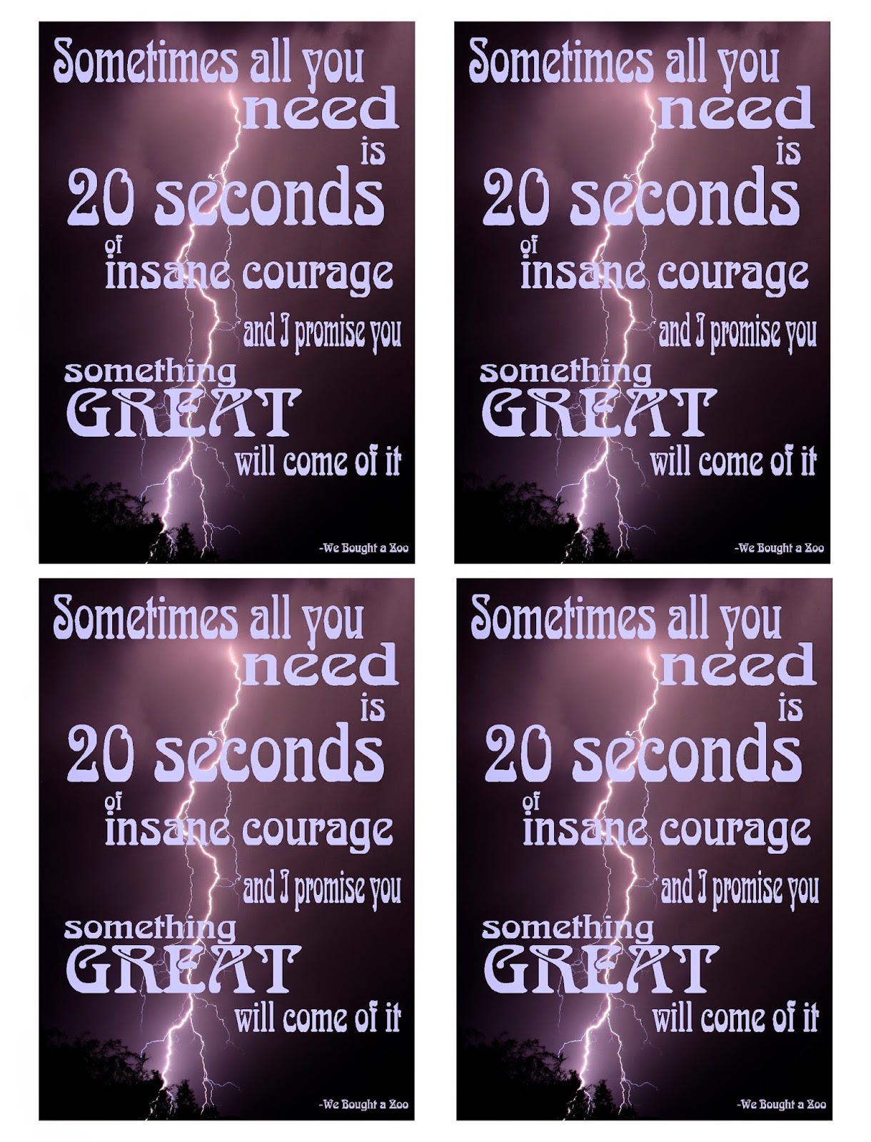"All you need is 20 seconds of insane courage..and I promise you something great will come out of it."  Print this motivational printable for your kids as lunch box notes to give them a pick me up during their busy day.