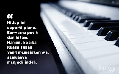 50 Kata Kata Bijak Tentang Hitam Putih Kehidupan - Juproni.com