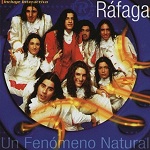 Ráfaga - UN FENÓMENO NATURAL 1999 Disco Completo