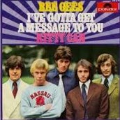 I've Gotta Get a Message to You - Bee Gees