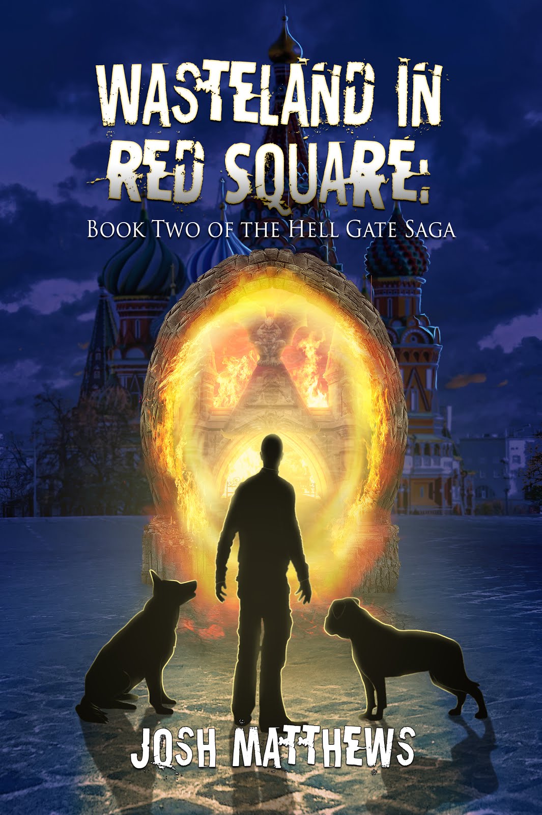 Wasteland in Red Square: Book Two of the Hell Gate Saga