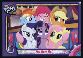 My Little Pony You Have Us! MLP the Movie Trading Card