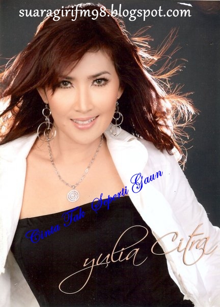 Fans Suara Giri 98.4 FM Blog: Download MP3 Yulia Citra "Cinta Tak