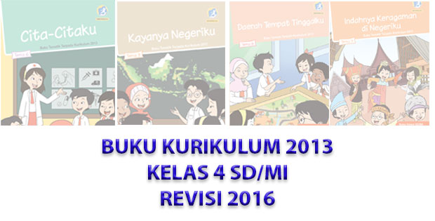 Buku Tematik Kelas 4 Revisi 2016 Semester 1/2 Lengkap