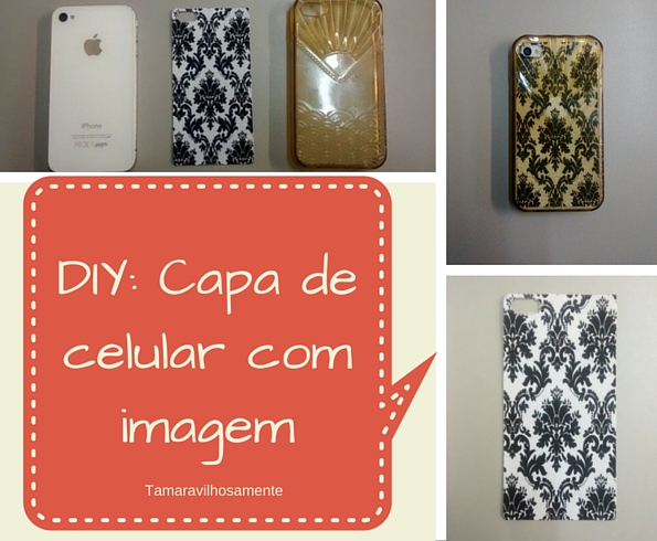 DIY: capa de celular personalizada com imagem DIY: capa de celular personalizada com imagem
