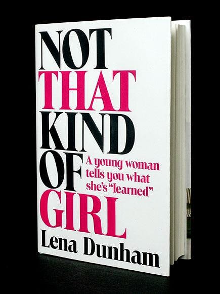 Beroende Av Böcker Not That Kind Of Girl Av Lena Dunham 