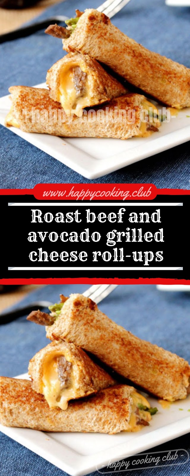 Roast beef and avocado grilled cheese rollups