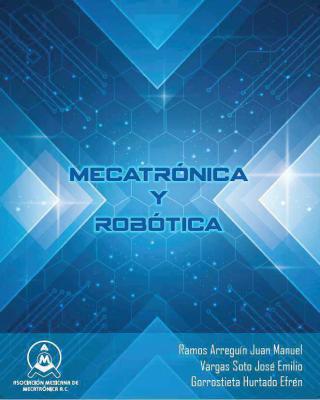 Libro%2BRobotica%2By%2BMecatronica%2BRamos%2BArreguin%2BJuan%2BManuel%2B %2BVargas%2BSoto%2BJose%2BEmilio%2B %2BGorrostieta%2Bhurtado%2Befren