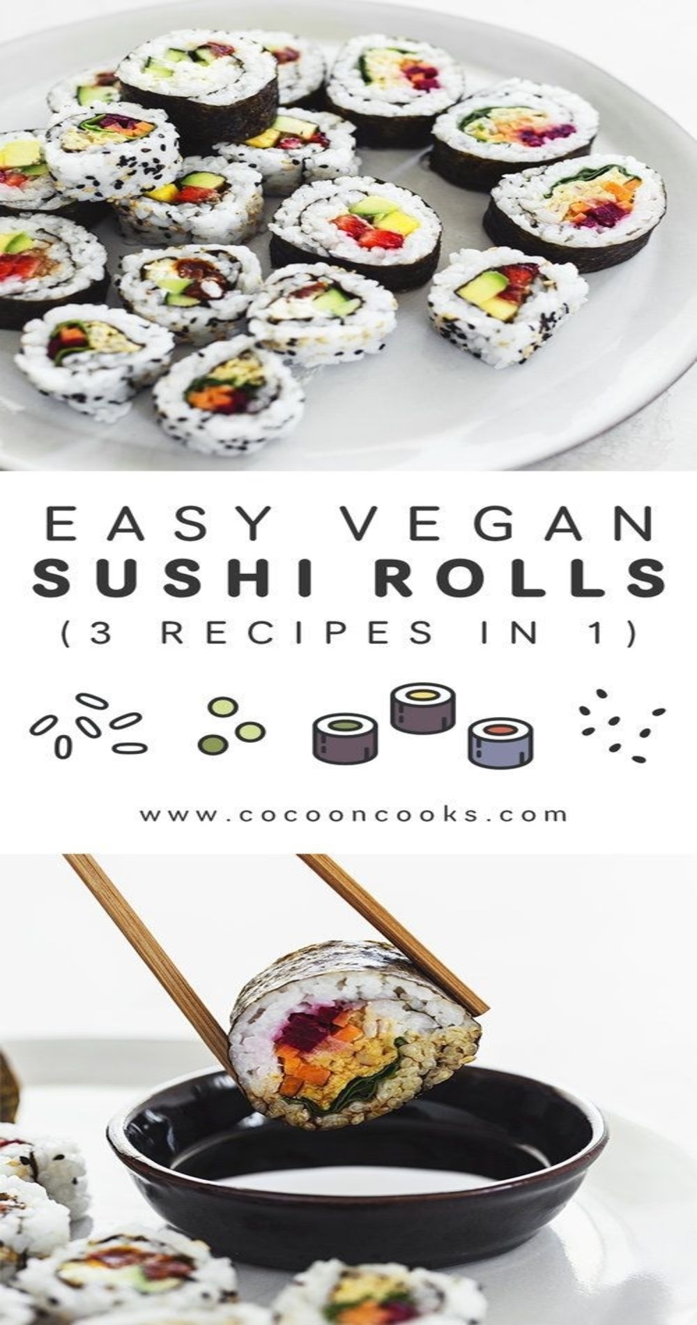 Easy Vegan Sushi Rolls (3 Recipes In 1)