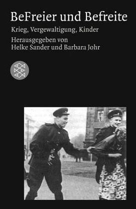 BeFreier und Befreite: Krieg, Vergewaltigungen, Kinder