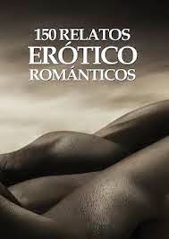 150 relatos erótico-románticos.