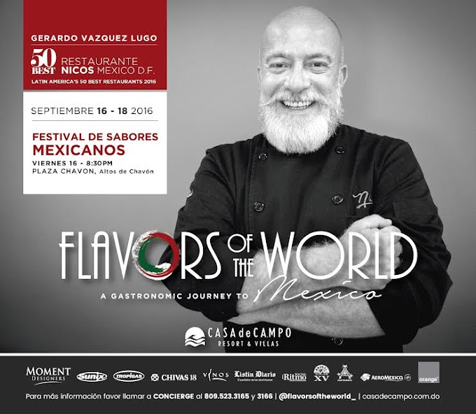 México protagoniza Flavors of the World en Casa de Campo con chef Gerardo Vázquez Lugo