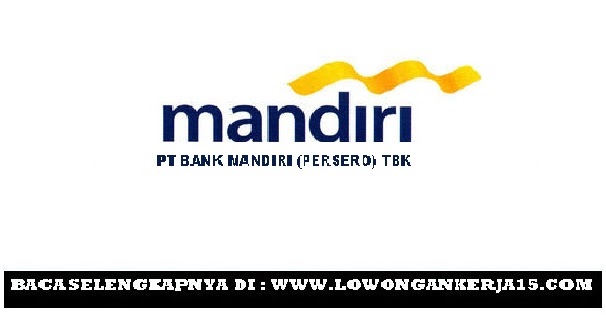 Lowongan Kerja Bank Mandiri Wilayah Jakarta, Surabaya, Semarang
