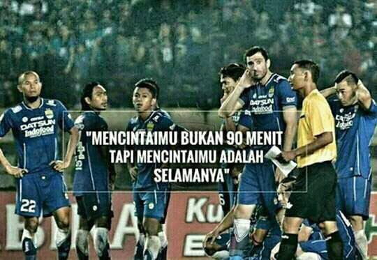 Quotes Suporter Persib Bandung - Galeri Timnesia