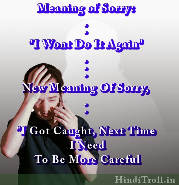 New Meaning In sorry Funny Quotes [Funny Comments /Quotes Wallpaper For