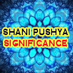 Shani Pushya Yoga Significance
