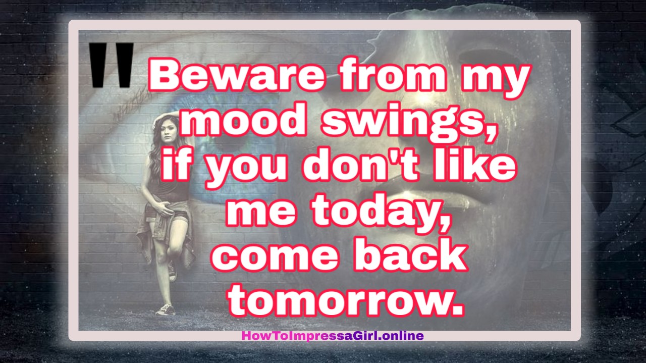 51 New Quotes On Mood Mood Off And Mood Swings 2019