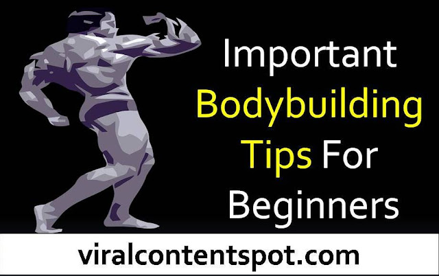 Important Bodybuilding Tips For Beginners