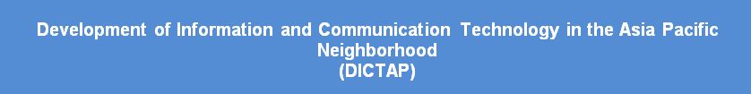 Development of Information and Communication Technology in the Asia Pacific Neighborhood