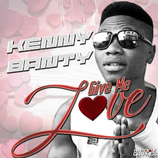 Kenny Banty - Give Me Love