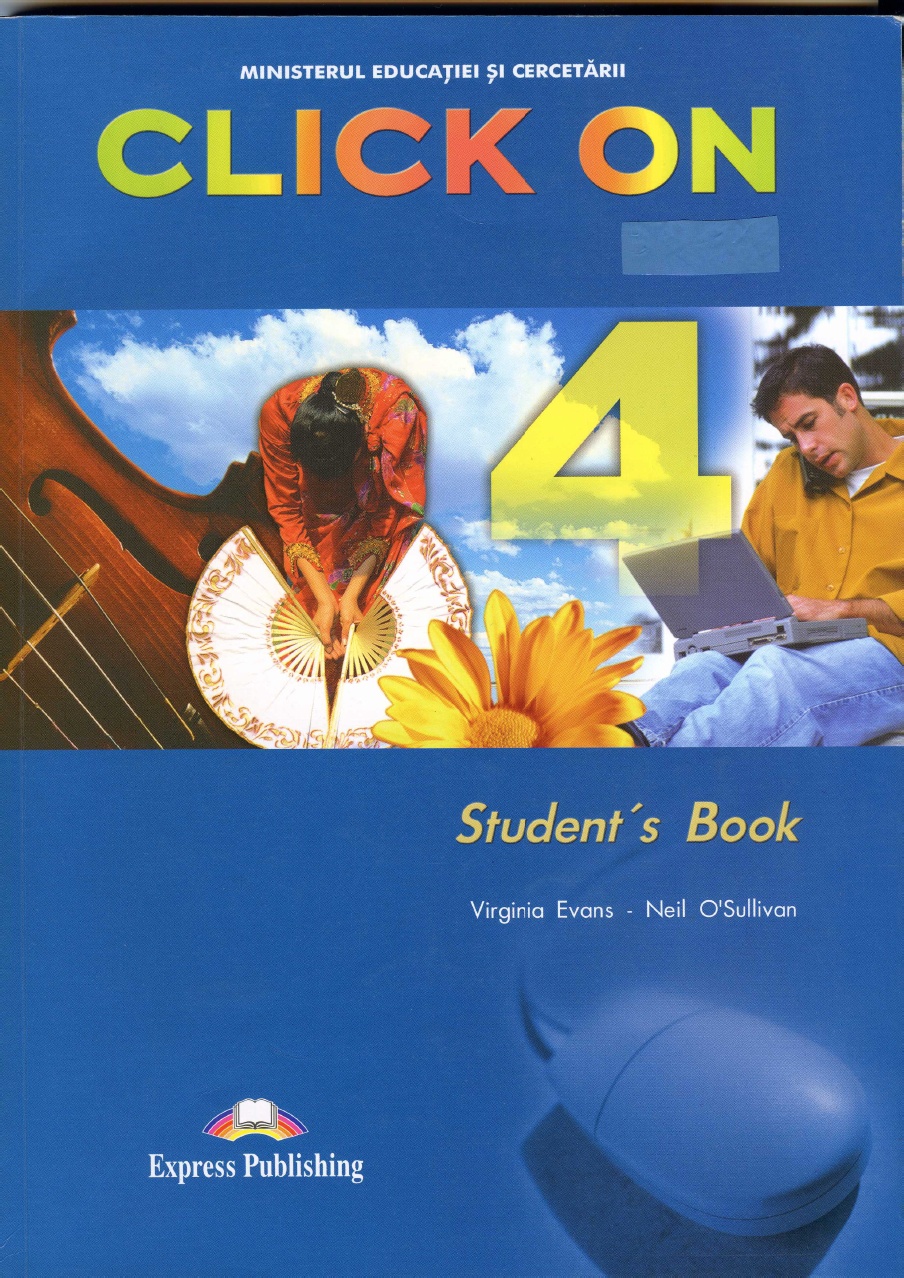 VERIFICAREA TEMEI LIMBA ENGLEZA: CLICK ON STUDENT'S BOOK - UNIT 4