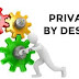 Privacy By Design Nedir?