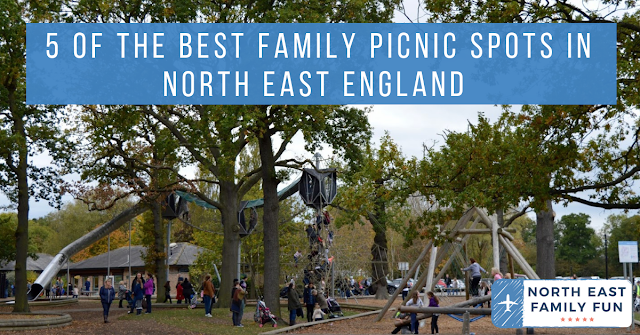 5 of the Best Family Picnic Spots in North East England   #EnglishTourismWeek19