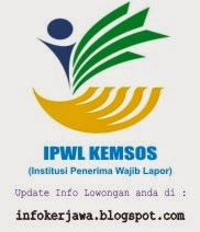 Lowongan Kerja IPWL KEMSOS (Kementerian Sosial) Terbaru Bulan Februari 2020