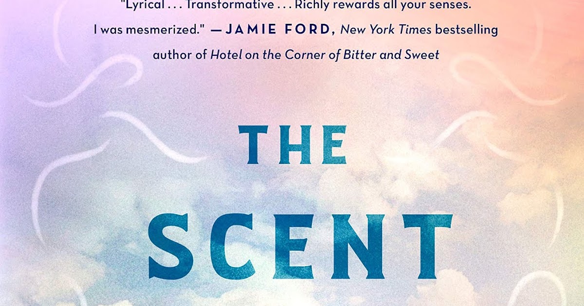 It's Either Sadness or Bookphoria... Book Review "The Scent Keeper