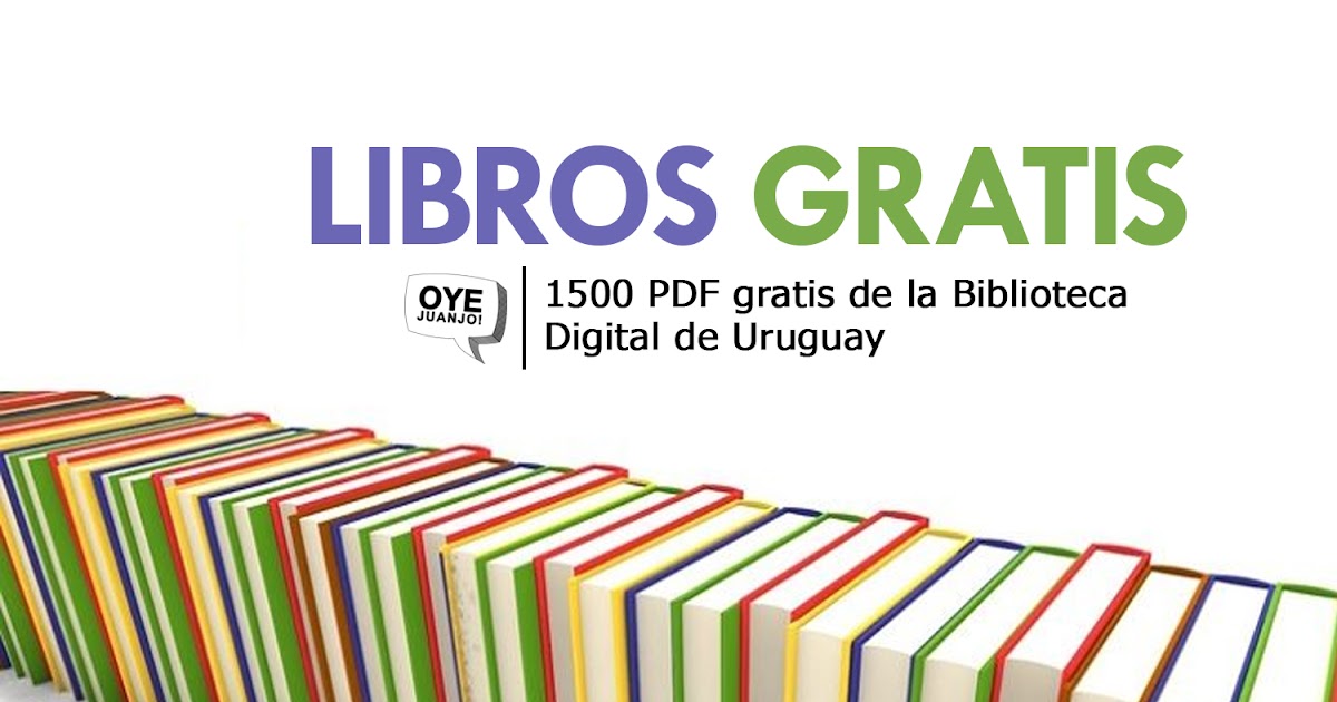 1500 Libros Gratis En PDF De La Biblioteca Digital.