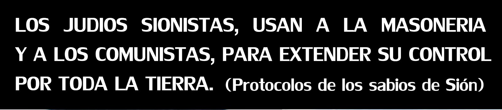 ¡¡DESPIERTA PUEBLO!!   ¡¡LOS  JUDÍOS TE ODIAN, PARA ELLOS  TÚ ERES PERRO, BESTIA, CLOACA,  BASURA.