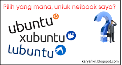 pilih yang mana untuk netbook saya (distro linux ringan) - karyafikri.blogspot.com