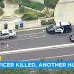 California police officer killed, another injured after investigating accident